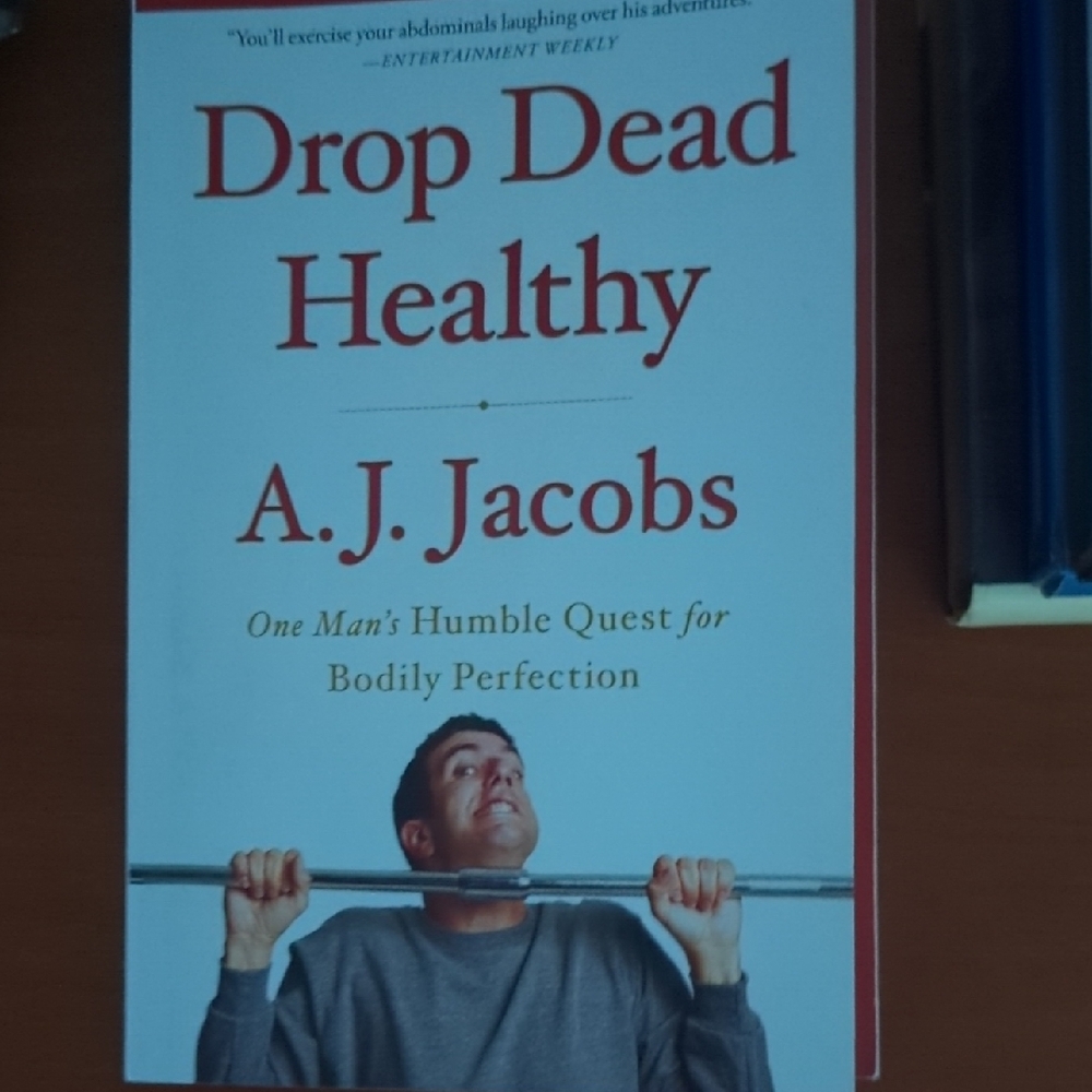 Drop Dead Healthy by A.J. Jacobs Book